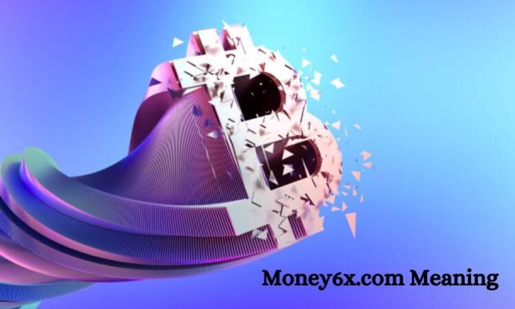 Money6x.com Meaning